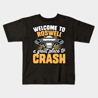 Welcome to roswell, a great place to crash Kids T-Shirt